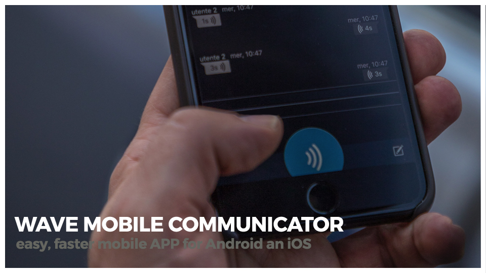 WAVE OnCloud is a multimedia communication subscription service that instantly connects your team at the push of a button